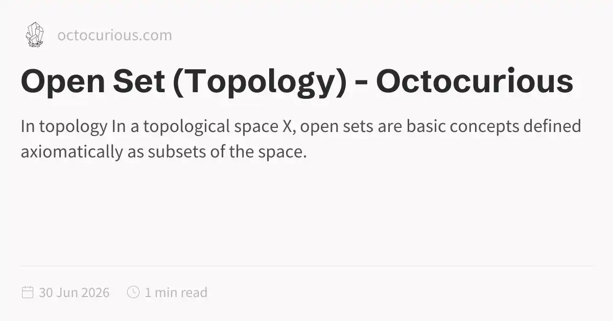 Open Set (Topology) - Octocurious